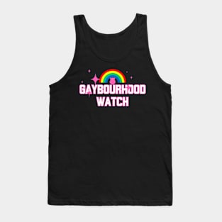 Gay Pride Flag Neighbourhood Watch Gaybourhood Watch Tank Top